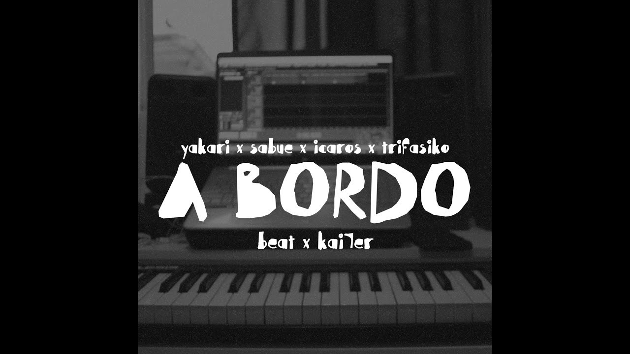 A Bordo - Yakari x Sabue x Icaros Vzl x Trifásiko