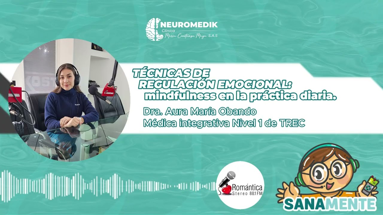 SANAMENTE: TÉCNICAS DE REGULACIÓN EMOCIONAL y mindfulness en la práctica diaria