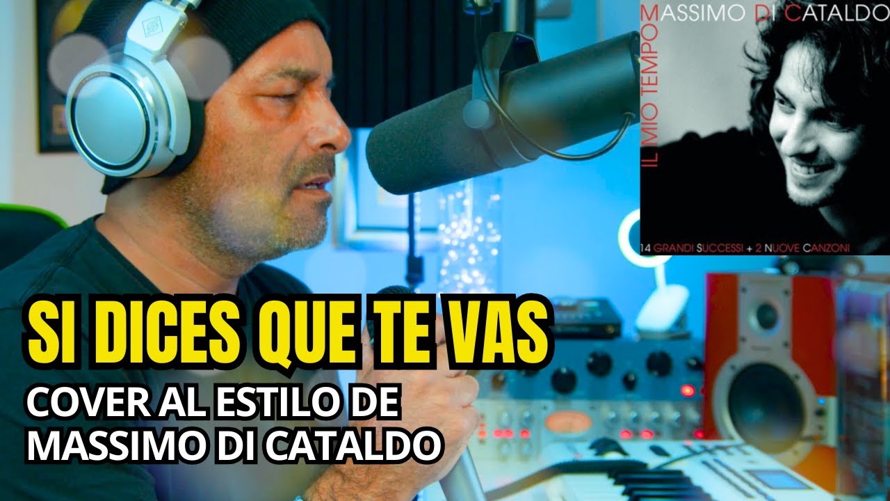 Si Dices Que Te Vas - Massimo Di Cataldo - COVER EN VIVO