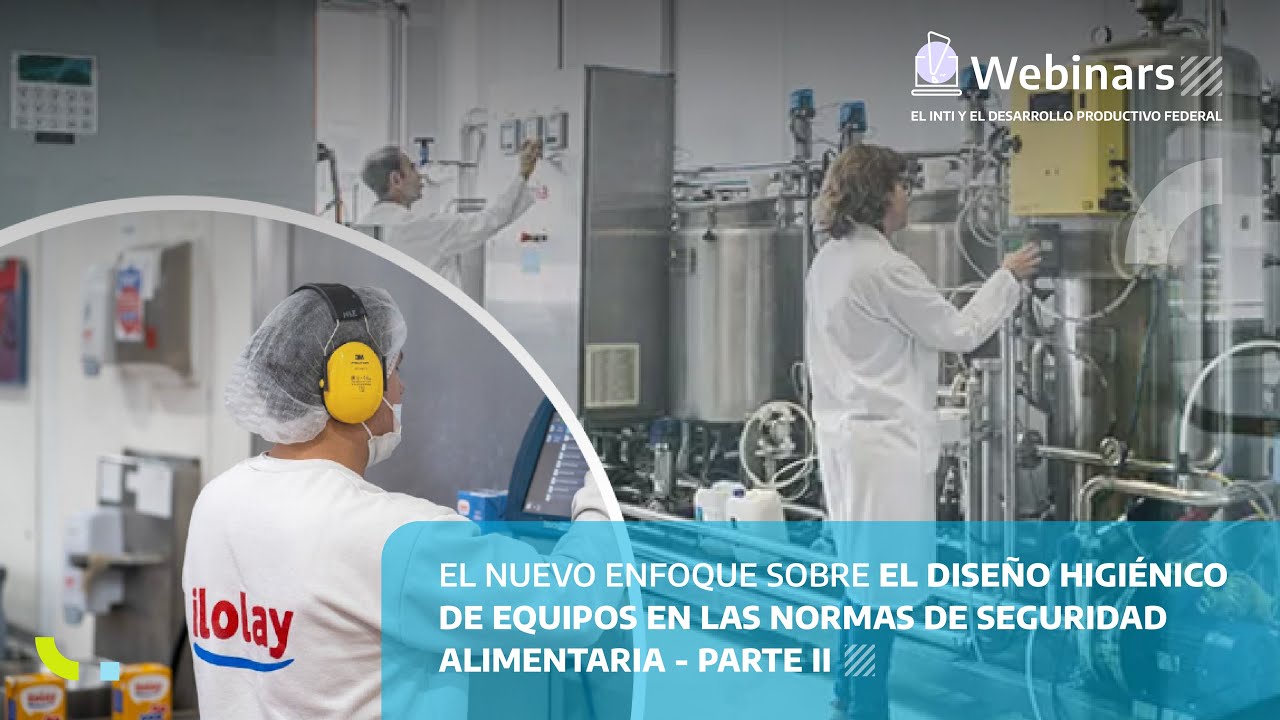 Nuevo enfoque sobre el diseño higiénico de equipos en las normas de seguridad alimentaria - PARTE II
