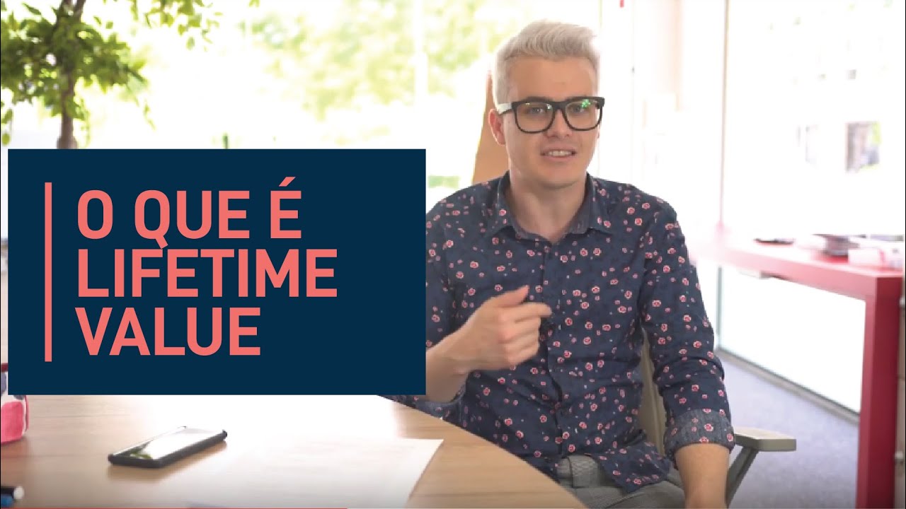 O que &eacute; Lifetime Value e Porque Essa M&eacute;trica &eacute; Fundamental para o seu Neg&oacute;cio