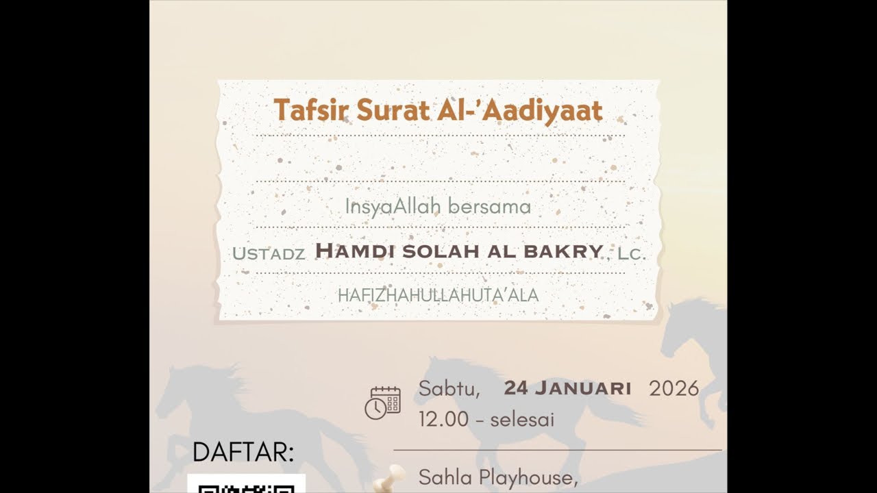 Tafsir Al-‘Adiyat - Ustadz Hamdi Albakry hafizhahullah