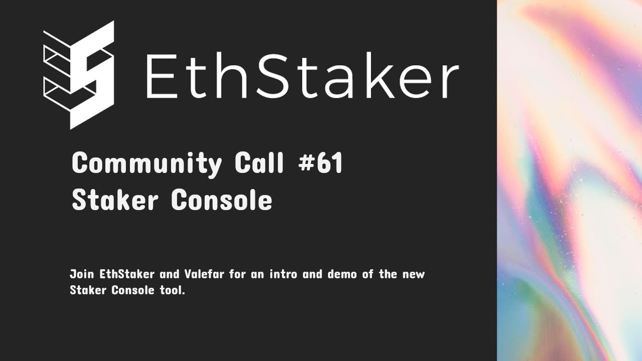 Community Call #61: Staker Console