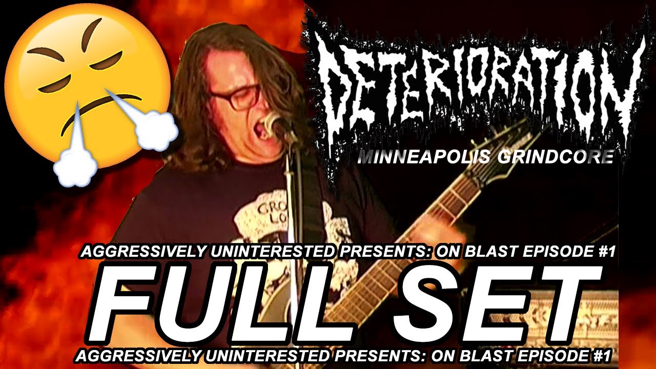 DETERIORATION [Minneapolis Grindcore] (FULL SET) [ON BLAST Episode #1]