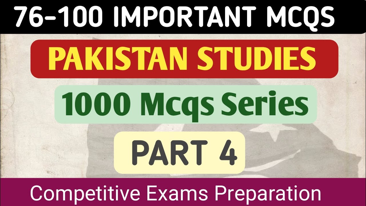 Advance Pak studies mcqs series|76-100|Part 4|1000 mcqs series @AcadLing 
