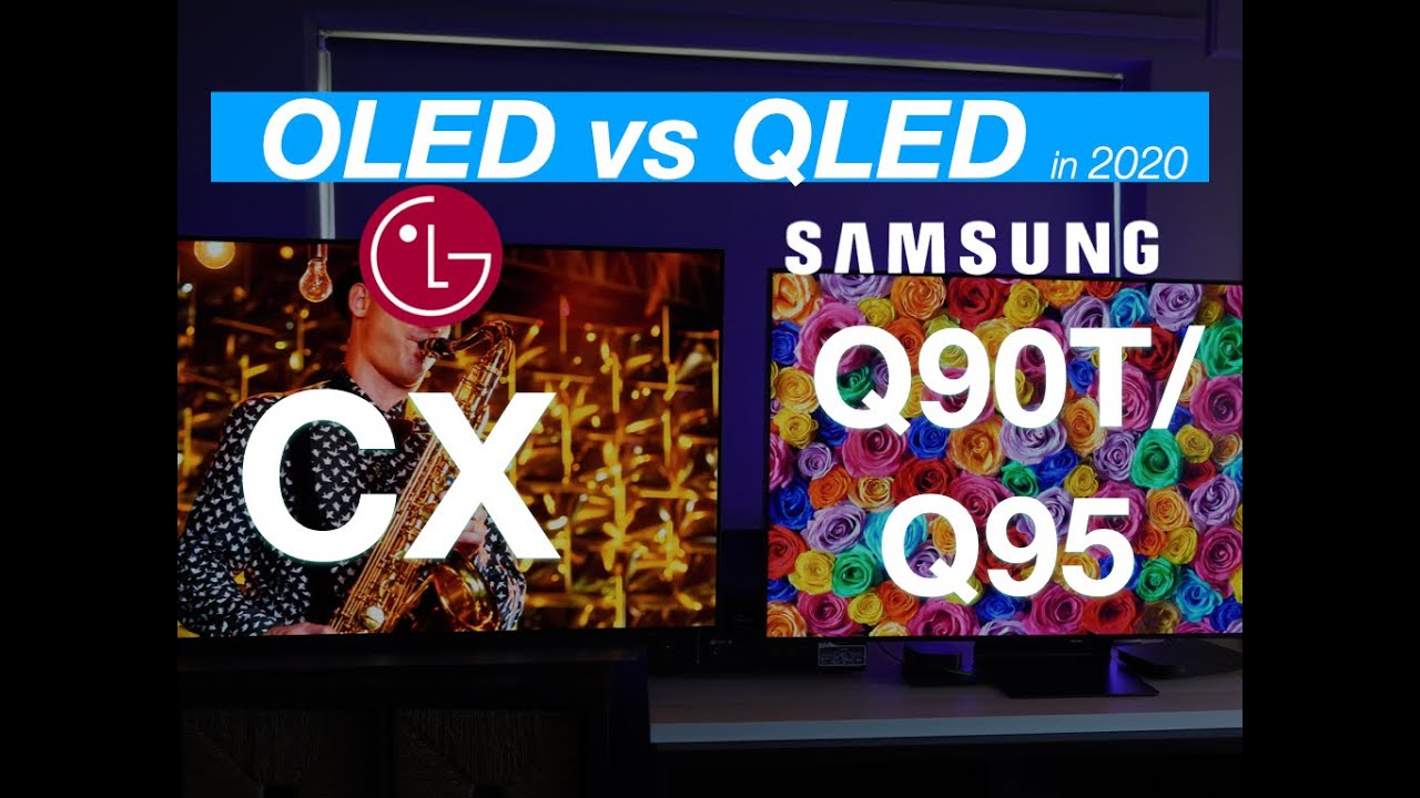 OLED vs QLED LG CX v Samsung Q90T / Q95T | Two of The Best New TVs in 2020 Side by Side