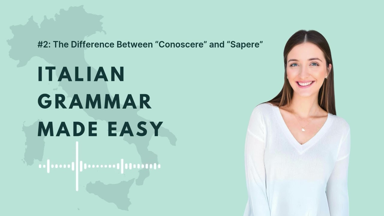 #2: The Difference Between “Conoscere” and “Sapere” | Learn Italian Grammar Made Easy