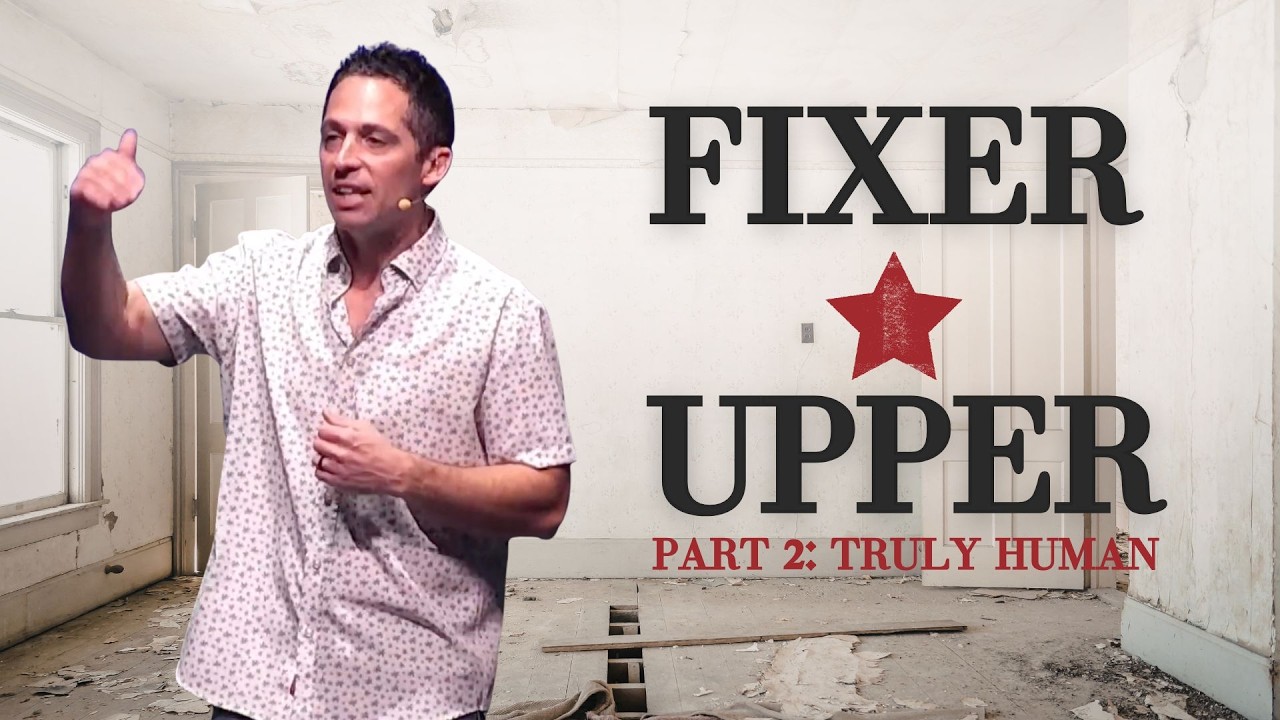 Fixer Upper: Truly Human // JOSH PLANT
