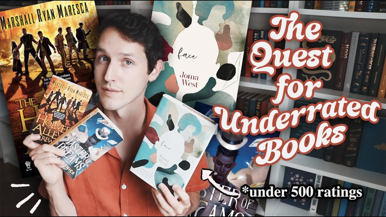 THE QUEST FOR UNDERRATED BOOKS