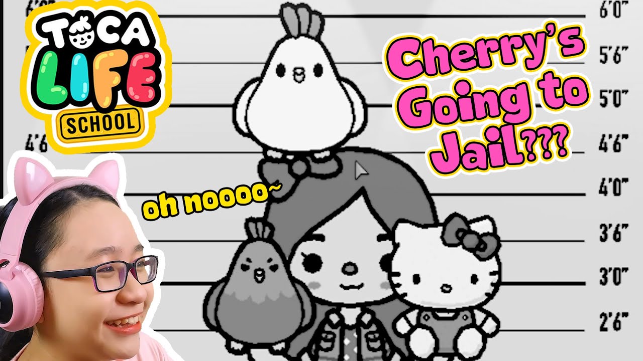 Toca Life School!!! - Cherry is Going To Jail?!! -  Let's Play Toca Life School!!!