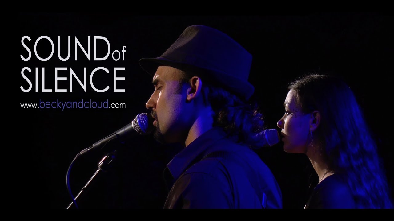 The Sound of Silence - Becky & Cloud