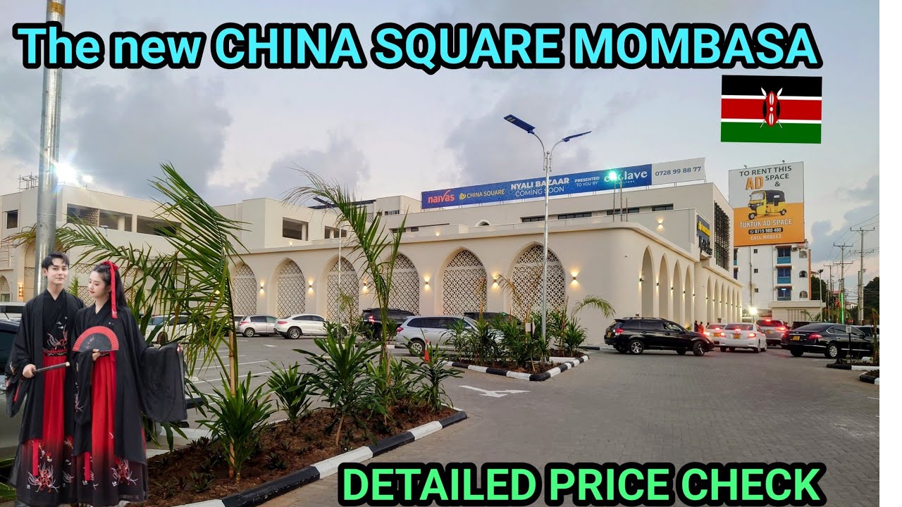 The new CHINA SQUARE MALL in Mombasa 2024. CHEAP? Are the Chinese taking over  Kenyan markets?