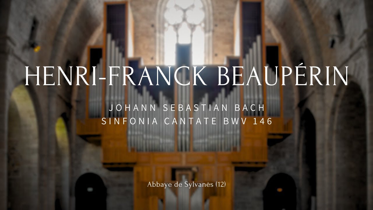 Henri-Franck Beaupérin plays Johann Sebastian BACH - Sinfonia Cantate BWV 146