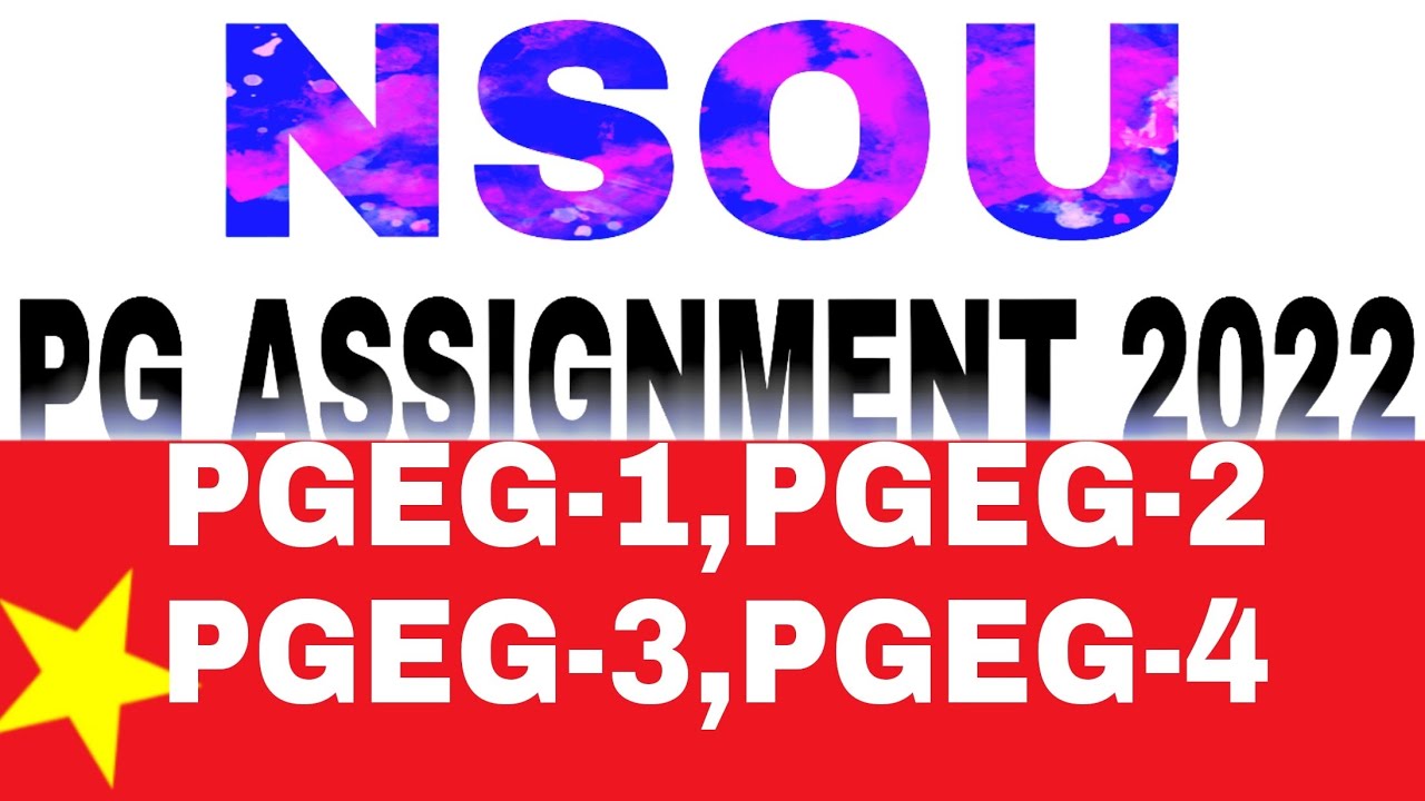 PGEG-1,PGEG-2,PGEG-3,PGEG-4 Assignment 2022 nsou all questions answer pdf