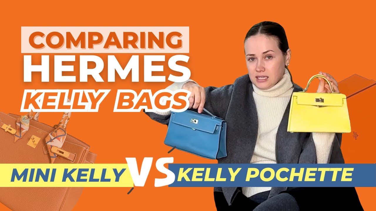 Hermes Mini Kelly vs Hermes Kelly Pochette Bag | Which is better: In Depth Review & Comparison