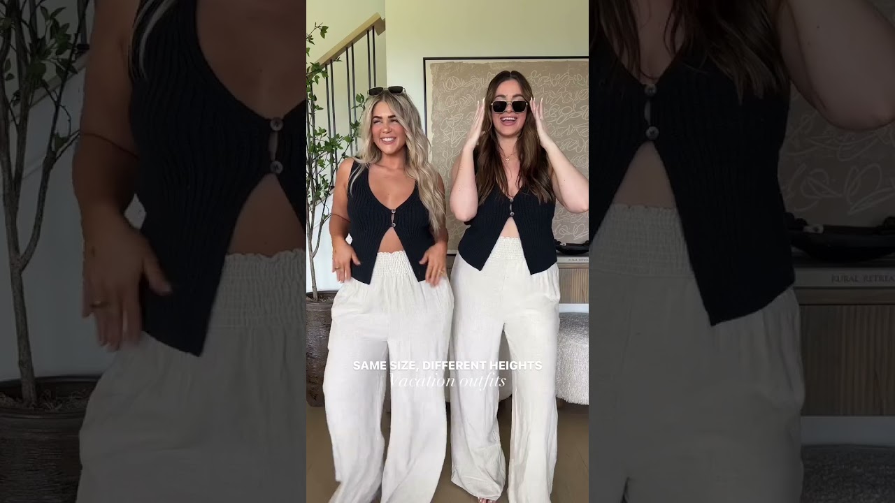 Vacay Outfits: same size different heights