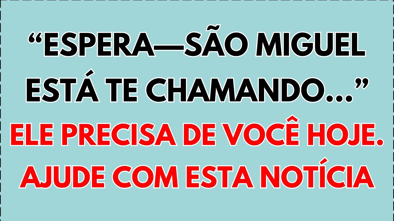 Espera—São Miguel está te chamando‼️ Ele precisa de você hoje ❤️‍🔥 Ajude com esta notícia✨ #angels