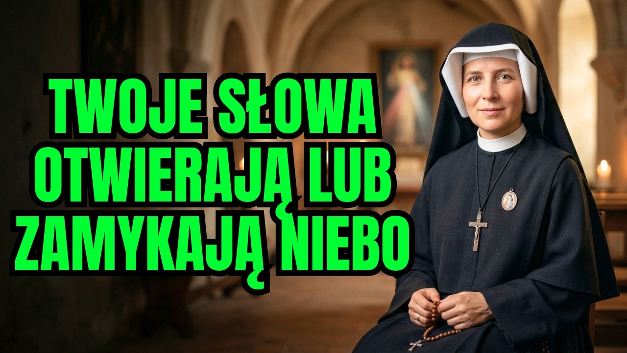 OSTRZEŻENIE ŚWIĘTEJ FAUSTYNY O MOCY SŁÓW
