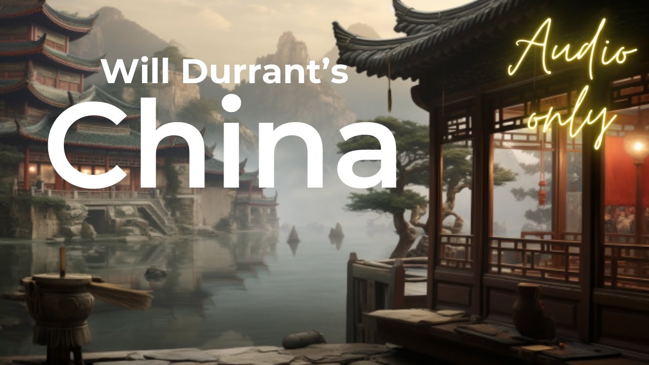 China's Vast History with Will Durant | A Fascinating Journey