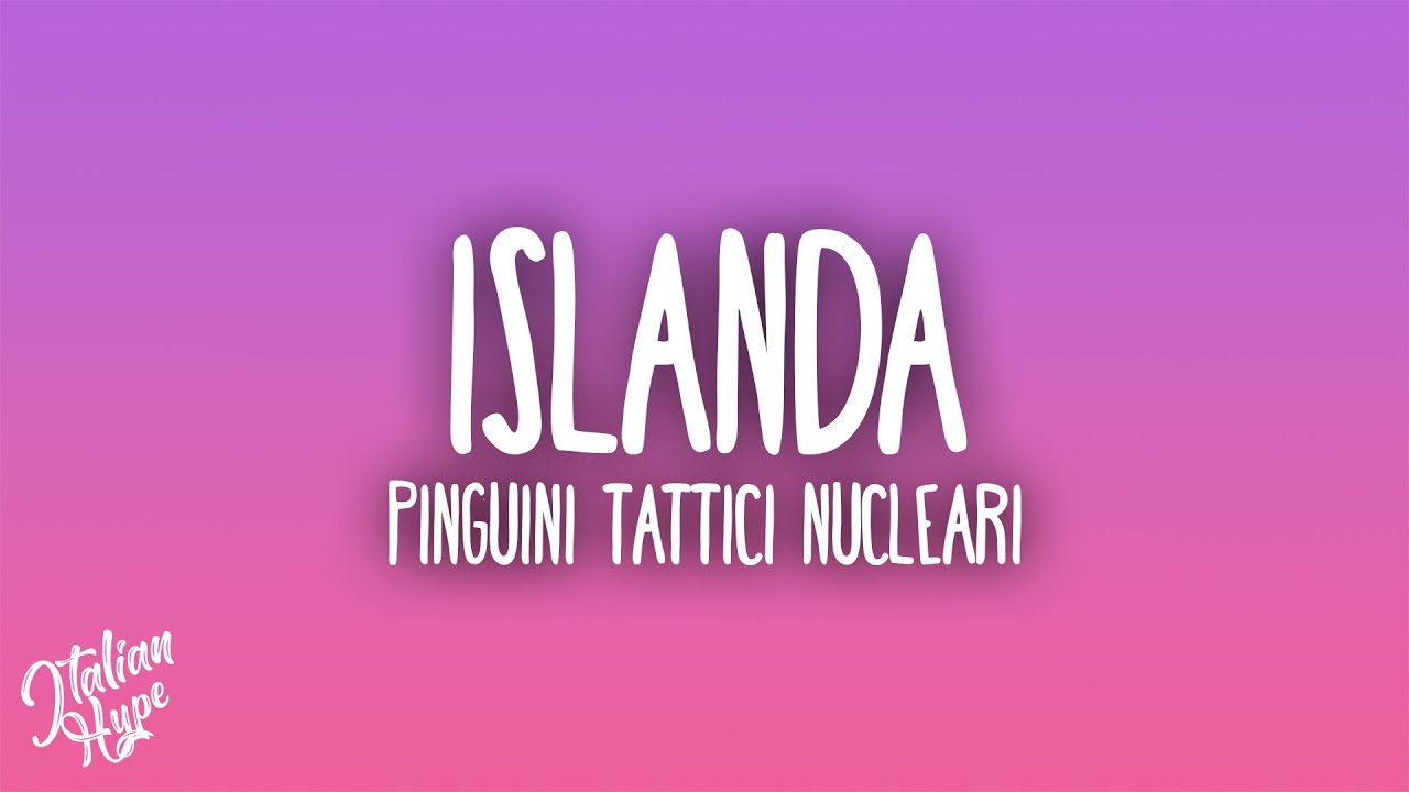 Pinguini Tattici Nucleari - Islanda