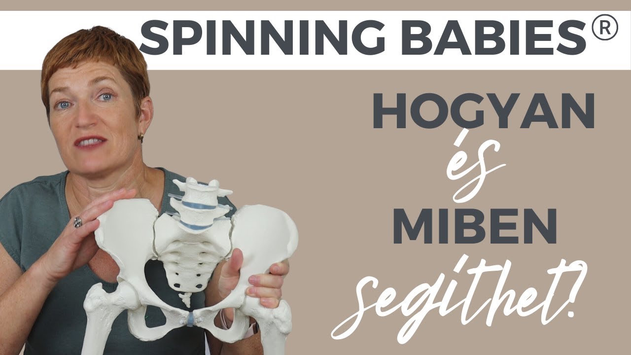 Spinning Babies®? Elmondom hogyan segítheti a szülésedet és a várandósságot!