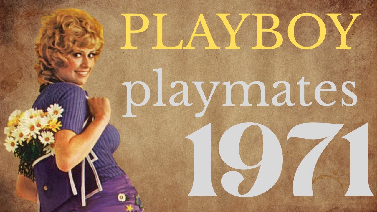 The Playboy Playmates of 1971