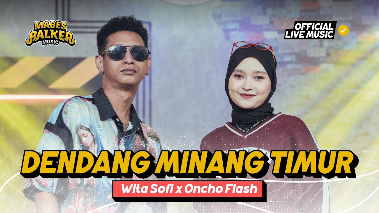 Dendang Minang Timur - Wita Sofi x Oncho Flash (Official Live Music) Sabang sampai ke ujung Merauke