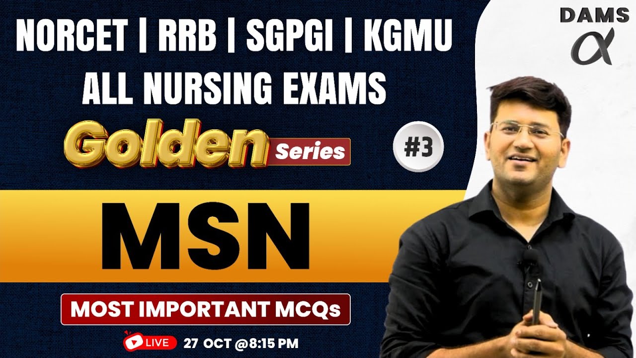 MSN #3 NORCET | RRB | SGPGI | RRB | ALL NURSING EXAM by AWG Sir | DAMS Nursing Golden Series
