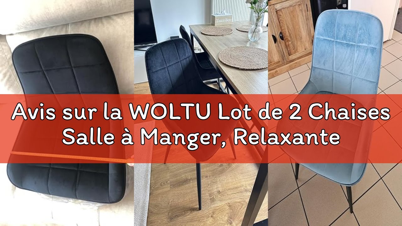 Avis sur la WOLTU Lot de 2 Chaises Salle à Manger, Relaxantes en Velours, Scandinaves Ergonomiques a