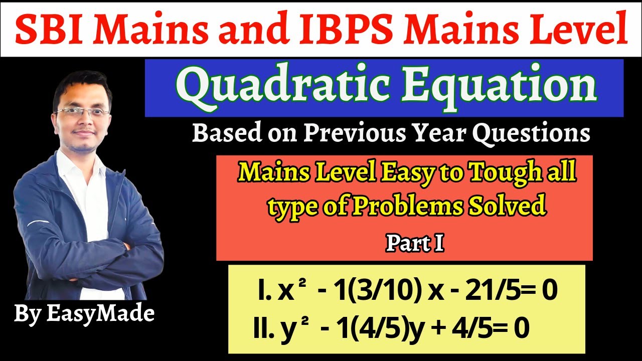 Quadratic Equation Previous Year Questions Of All Types ( Part I ) with solution For IBPS/SBI Mains