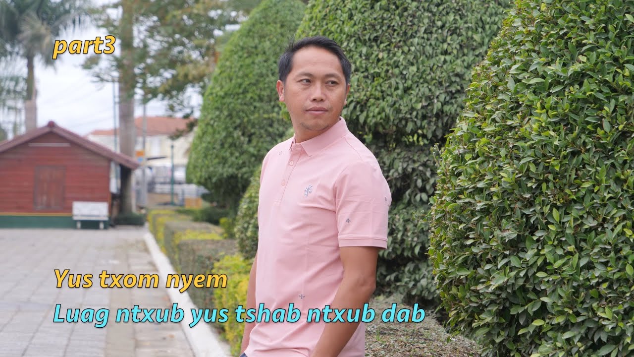 Luag ntxub yus tshaj ntxub dab part3 11/26/2025