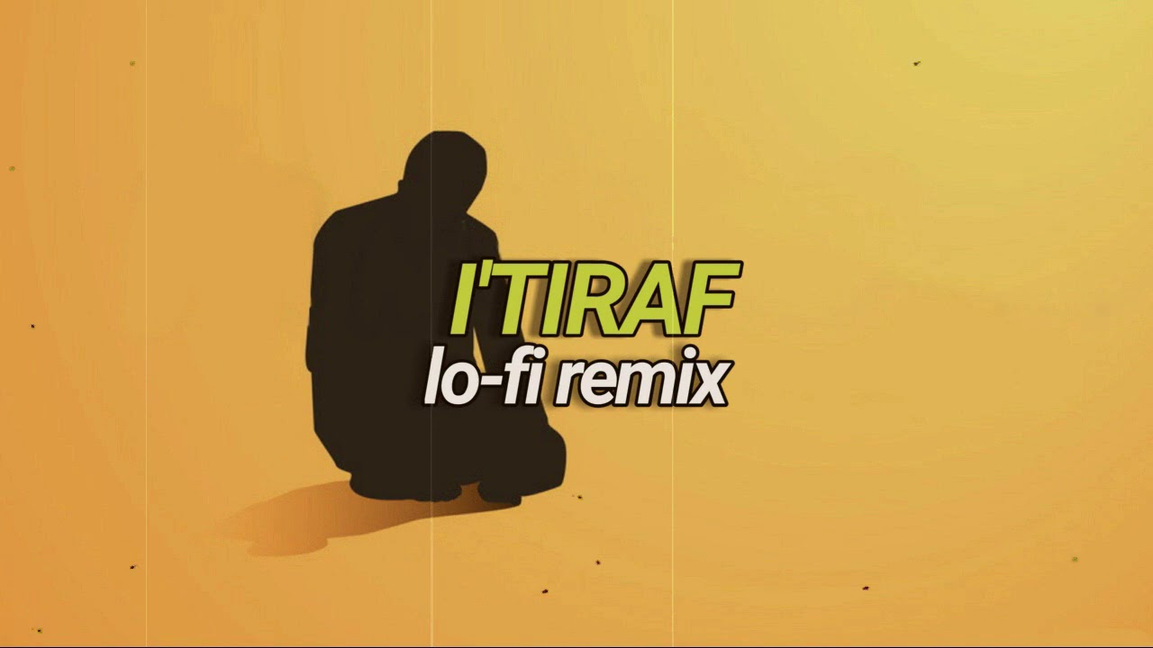 I'TIRAF - Syair Abu Nawas (Lofi Remix)