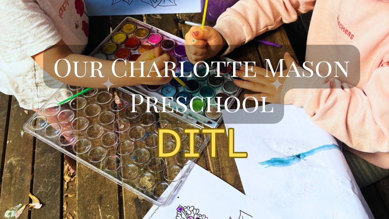 Charlotte Mason Preschool DITL | Spring Homeschooling