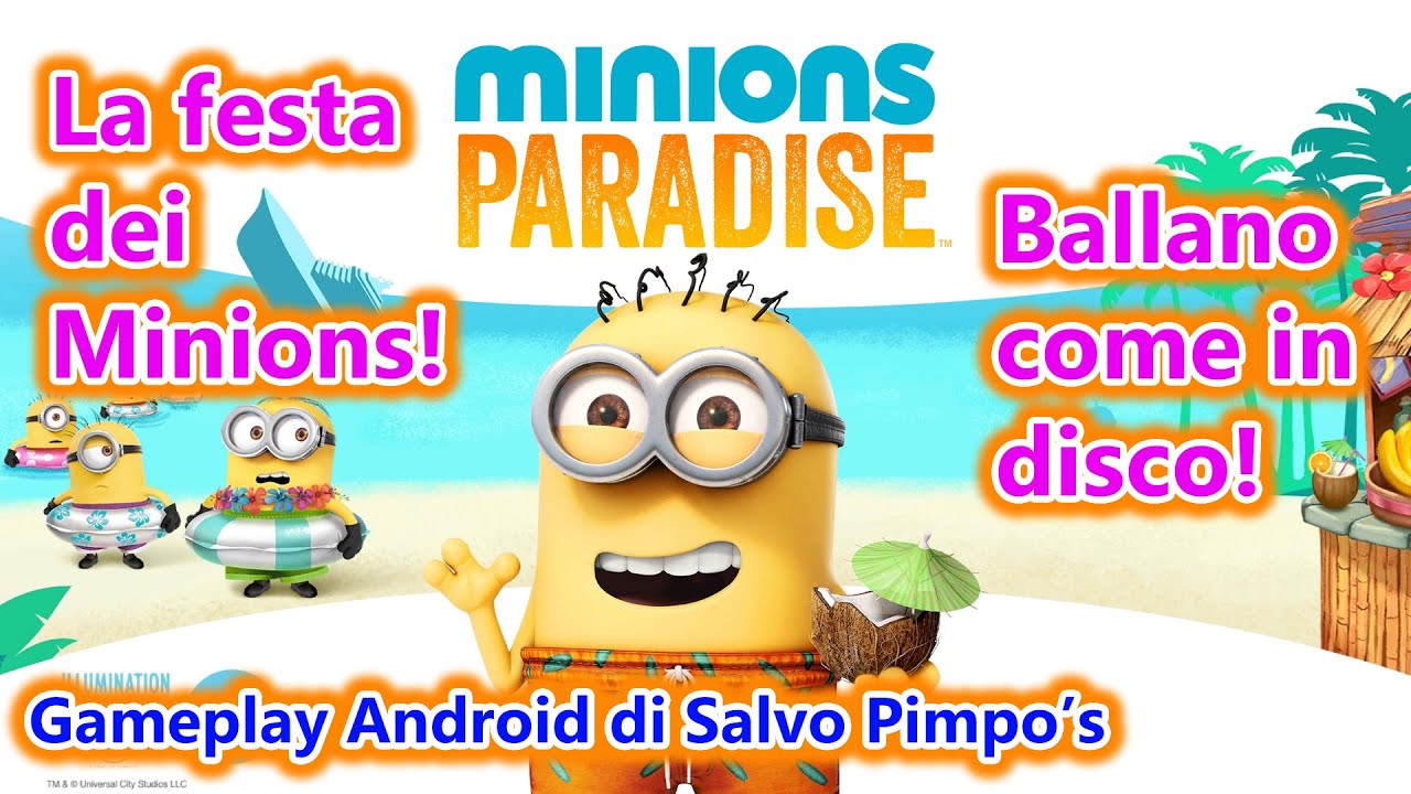 Minions Paradise - La festa dei Minions! - Gameplay Android ITA - (Salvo Pimpo's)