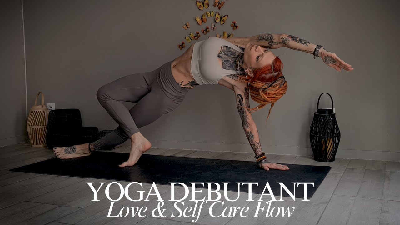 YOGA DEBUTANT | Love & Self Care Flow