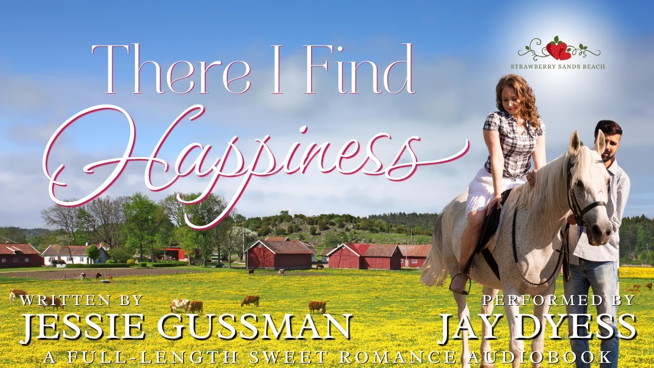 There I Find Happiness - Book 10, Strawberry Sands Beach- Complete Christian Sweet Romance Audiobook