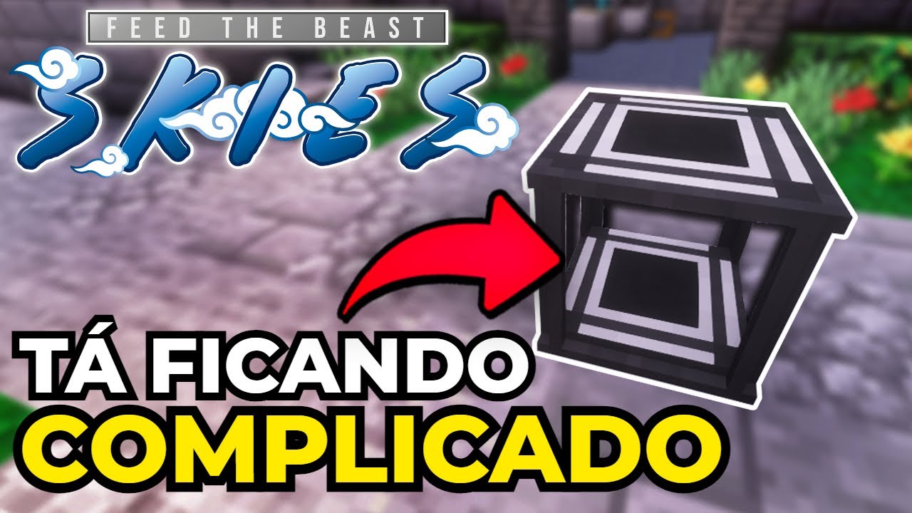 RECEITAS COMPLICADAS!!! FTB SKIES #17