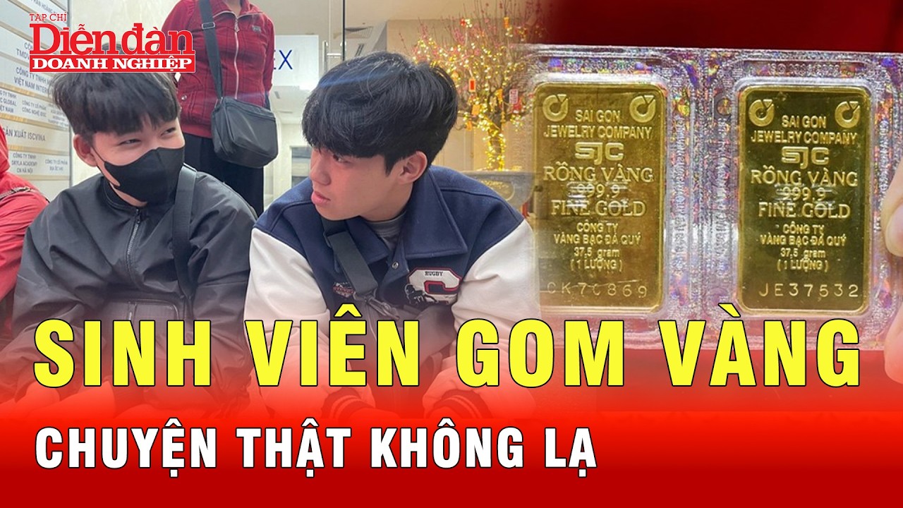 Sự thật của rất nhiều sinh viên xếp hàng mua vàng tiết kiệm | Tin tức 24h