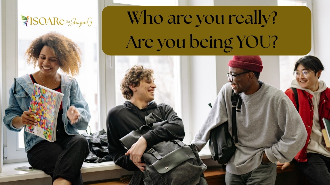 Who are you really? Are you being YOU?