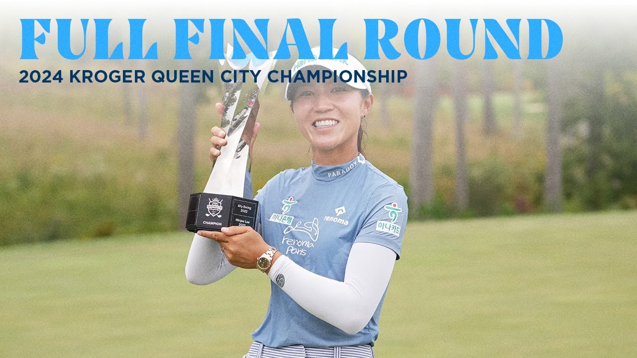 Full Final Round | 2024 Kroger Queen City Championship