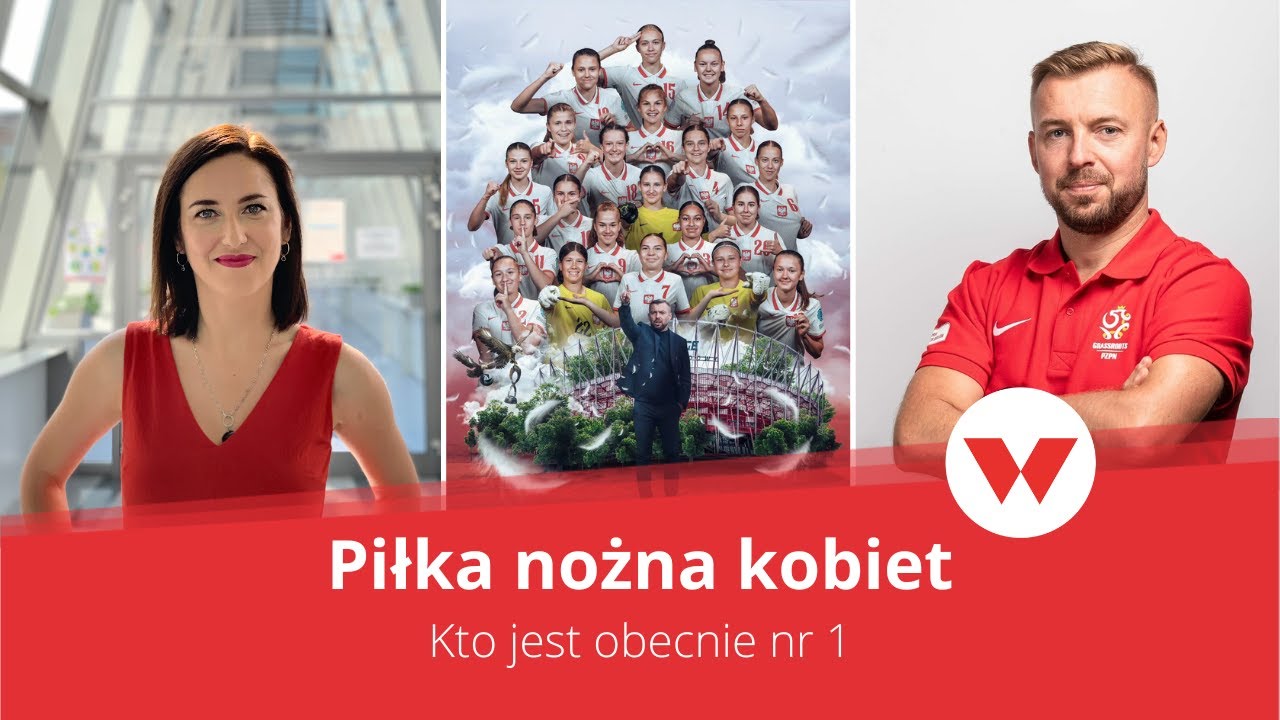 Piłka nożna kobiet - Polska - Kariera kobiet - Kto jest obecnie numerem 1 w kobiecej piłce nożnej