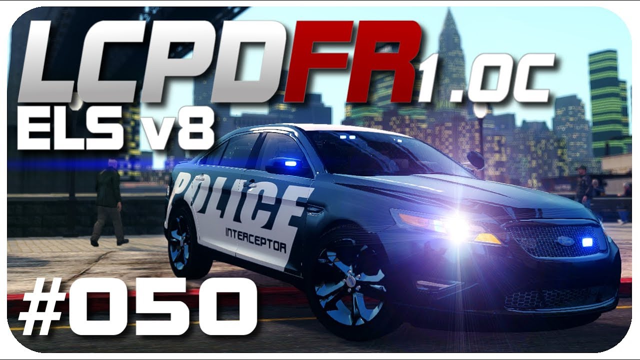 Let's Play LCPD:FR 1.0C | ELS v8 | 