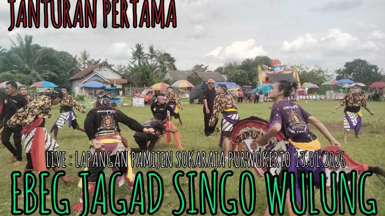 EBEG JAGAD SINGO WULUNG JANTURAN PERTAMA LIVE LAPANGAN PAMIJEN SOKARAJA