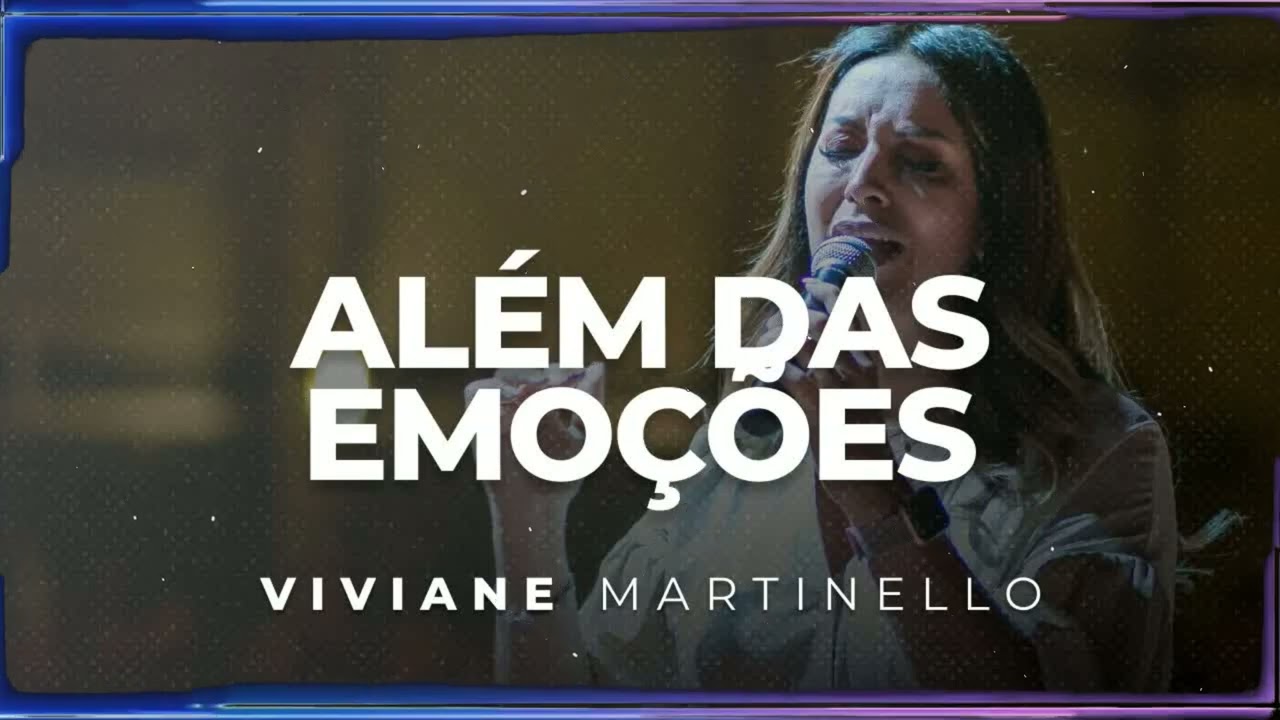 Além das Emoções | Viviane Martinello Sermão