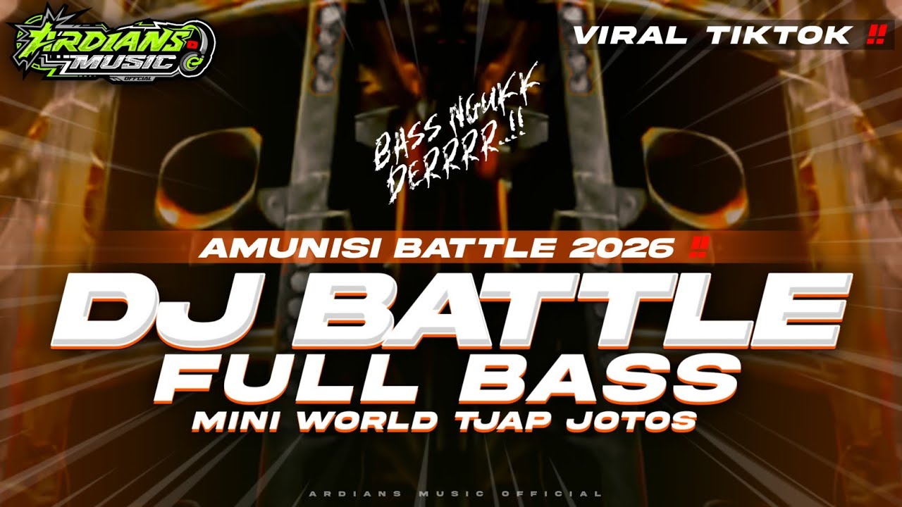 DJ TRAP BATTLE FULL BASS 2K26 MINI WORLD TJAP JOTOS VIRAL TIKTOK • ARDIANS MUSIC