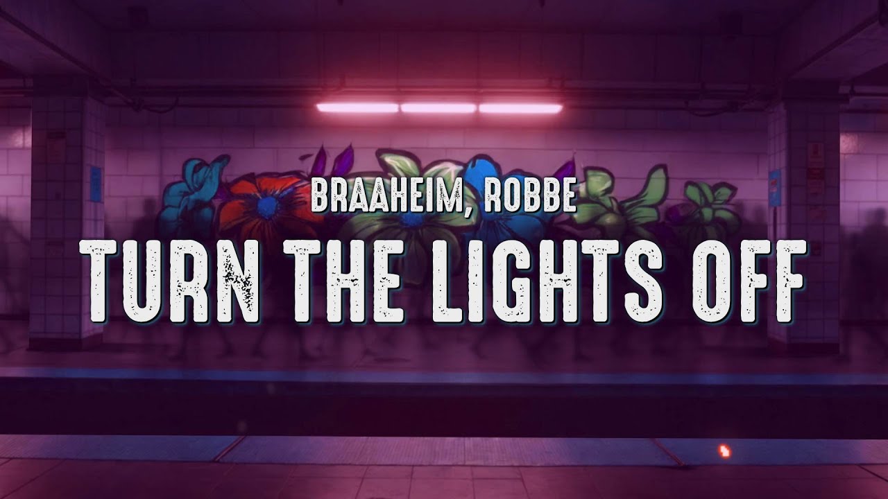 Braaheim, Robbe - Turn The Lights Off (Lyrics)