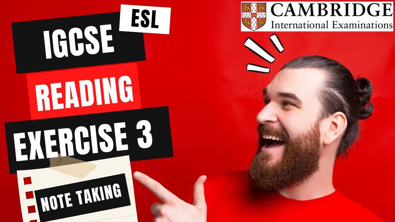 IGCSE English as a Second Language (Cambridge IGCSE 0511 / 0510 - Reading  Exercise 3)
