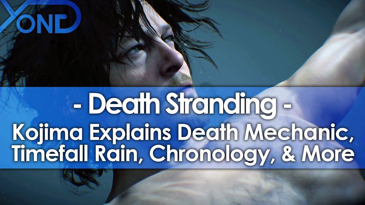 Death Stranding's Death Mechanic, Timefall Rain, Chronology, & More Explained