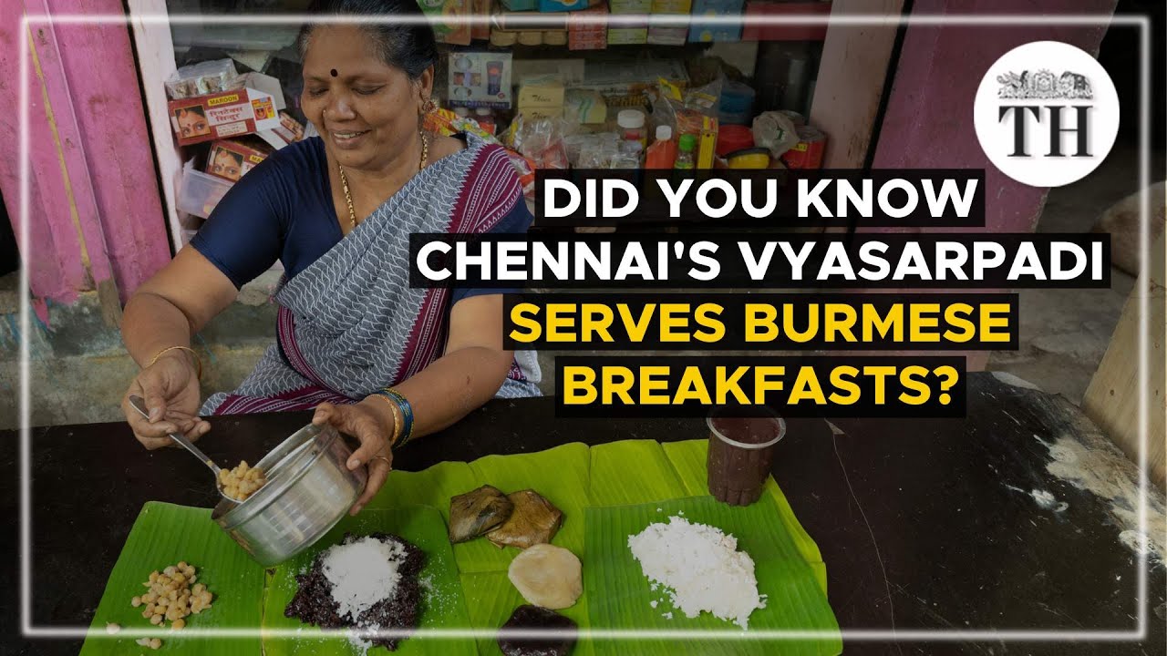 Did you know Chennai’s Vyasarpadi serves Burmese breakfasts? | The Hindu
