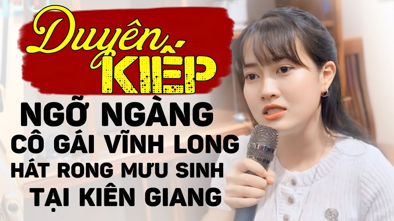 Cô Gái Vĩnh Long Sang Kiên Giang Mưu Sinh Bằng Nghề Hát Rong Giờ Ra Sao